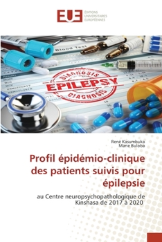 Paperback Profil épidémio-clinique des patients suivis pour épilepsie [French] Book