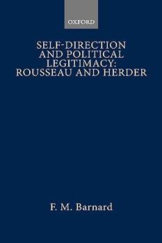 Hardcover Self-Direction and Political Legitimacy: Rousseau and Herder Book