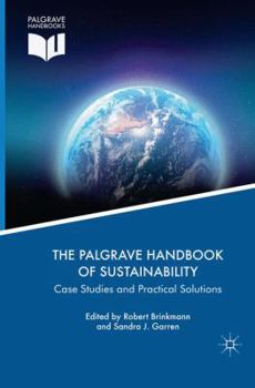 Paperback The Palgrave Handbook of Sustainability: Case Studies and Practical Solutions Book