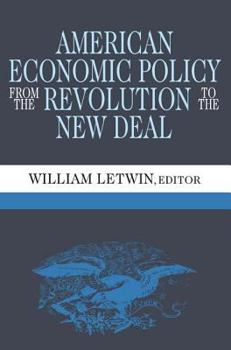 Paperback American Economic Policy from the Revolution to the New Deal Book