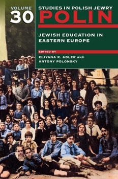 Hardcover Polin: Studies in Polish Jewry Volume 30: Jewish Education in Eastern Europe Book