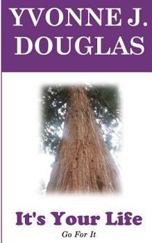 Paperback It's Your Life - Go For It Book