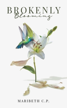 Paperback Brokenly Blooming Book