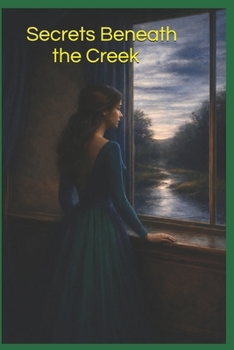Paperback Secrets Beneath the Creek Book