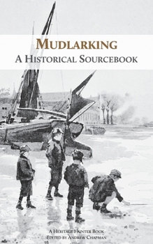 Paperback Mudlarking: A Historical Sourcebook Book