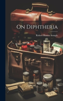 Hardcover On diphtheria [Scots] Book