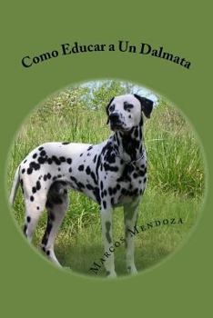 Paperback Como Educar a Un Dalmata [Spanish] Book