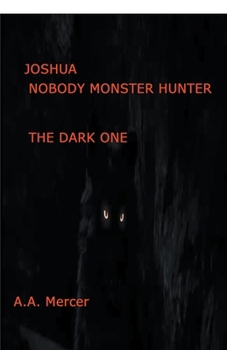 Paperback Joshua Nobody Monster Hunter: The Dark One Book