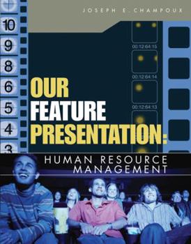 Paperback Our Feature Presentation: Human Resource Management Book