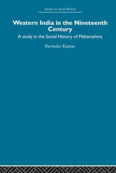 Paperback Western India in the Nineteenth Century: A study in the social history of Maharashtra Book