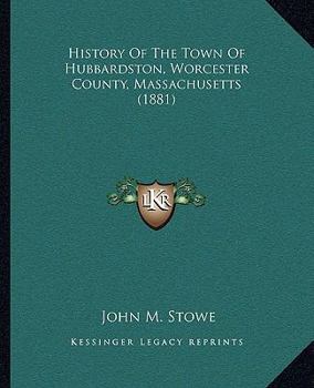 History Of The Town Of Hubbardston, Worcester County, Massachusetts