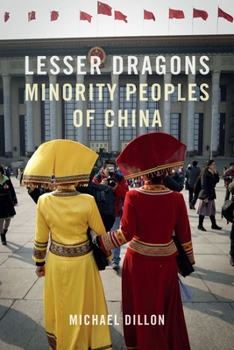 Hardcover Lesser Dragons: Minority Peoples of China Book