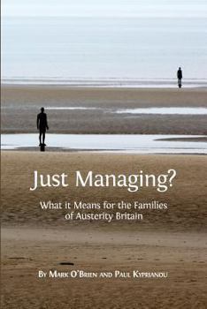 Paperback Just Managing?: What it Means for the Families of Austerity Britain Book