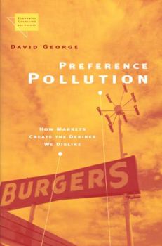 Paperback Preference Pollution: How Markets Create the Desires We Dislike Book