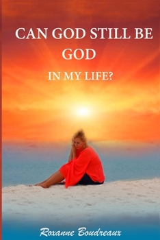 Paperback Can God still be God in my life? Book