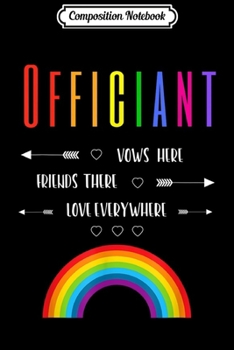 Composition Notebook: LGBT Love Everywhere Wedding Officiant  Journal/Notebook Blank Lined Ruled 6x9 100 Pages