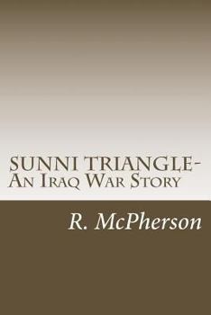 Paperback Sunni Triangle: A True Iraq War Story Book