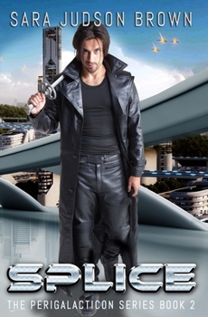 Paperback Splice: Perigalacticon Series Book 2 Book