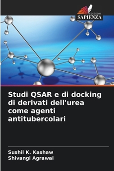 Paperback Studi QSAR e di docking di derivati dell'urea come agenti antitubercolari [Italian] Book