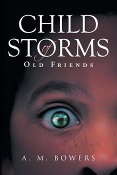 Paperback Child of Storms: Old Friends Book