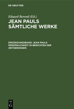 Hardcover Jean Pauls Persönlichkeit in Berichten Der Zeitgenossen [German] Book