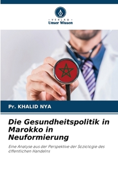 Paperback Die Gesundheitspolitik in Marokko in Neuformierung [German] Book