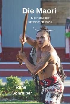 Paperback Die Maori: Die Kultur der klassischen Maori [German] Book