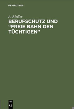 Hardcover Berufschutz und "Freie Bahn den Tüchtigen" [German] Book