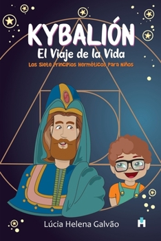Kybalión: El Viaje de la Vida