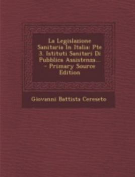 La Legislazione Sanitaria in Italia: Pte 3. Istituti Sanitari Di Pubblica Assistenza