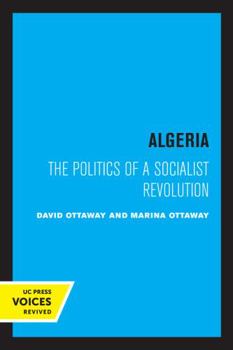 Paperback Algeria: The Politics of a Socialist Revolution Book