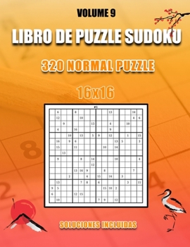 Paperback Libro De Puzzle Sudoku: 320 Normal Puzzle I 16x16 I Soluciones Incluidas I Volume 9: Muy Fácil, Fácil, Medio, Normal, Difícil para niños y adu [Spanish] Book