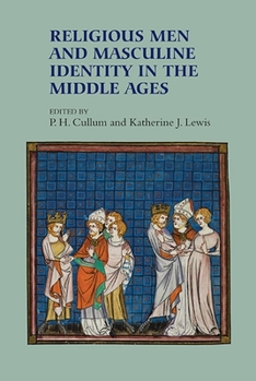 Paperback Religious Men and Masculine Identity in the Middle Ages Book