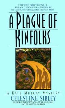 A Plague of Kinfolks - Book #4 of the Kate Mulcay