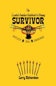 Paperback The Essential Armchair Guidebook to Winning Survivor Book