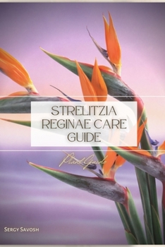 Paperback Strelitzia Reginae Care Guide: Plant Guide Book