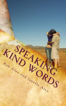 Paperback Speaking Kind Words: Improve your relationship with heartfelt words. Book