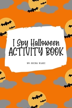 Paperback I Spy Halloween Activity Book for Kids (6x9 Coloring Book / Activity Book) Book