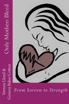Paperback Only Mothers Bleed: Sorrow and Strength in Motherhood Book