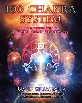 Paperback 100 Chakra System: Introduction to Negative Energy Release Work Book