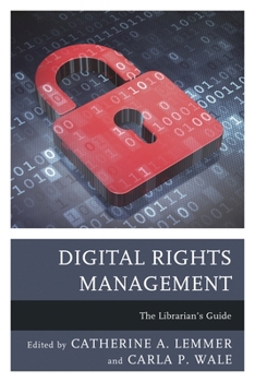 Paperback Digital Rights Management: The Librarian's Guide Book