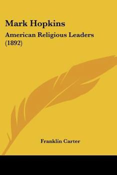 Paperback Mark Hopkins: American Religious Leaders (1892) Book