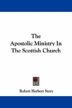 Paperback The Apostolic Ministry In The Scottish Church Book