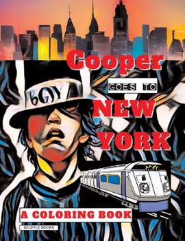 Kids Wear Capes - Cooper Goes To New York: A coloring and project book for kids