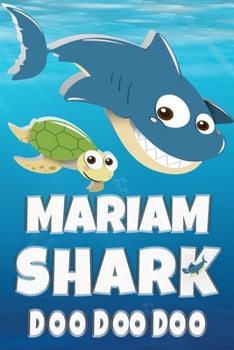 Mariam: Mariam Shark Doo Doo Doo Notebook Journal For Drawing or Sketching Writing Taking Notes, Personolized Gift For Mariam