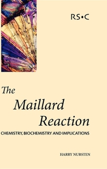 Hardcover Maillard Reaction: Chemistry, Biochemistry and Implications Book