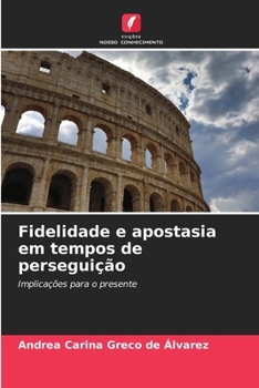 Paperback Fidelidade e apostasia em tempos de perseguição [Portuguese] Book