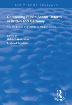 Hardcover Comparing Public Sector Reform in Britain and Germany: Key Traditions and Trends of Modernisation Book