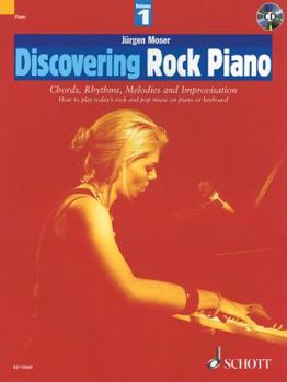 Paperback Discovering Rock Piano 1: Chords, Rhythms, Melodies and Improvisation: How to Play Today's Rock and Pop Music on Piano or Keyboard [With CD (Audio)] Book