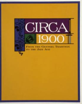 Paperback Circa 1900: From the Genteel to the Jazz Age Book